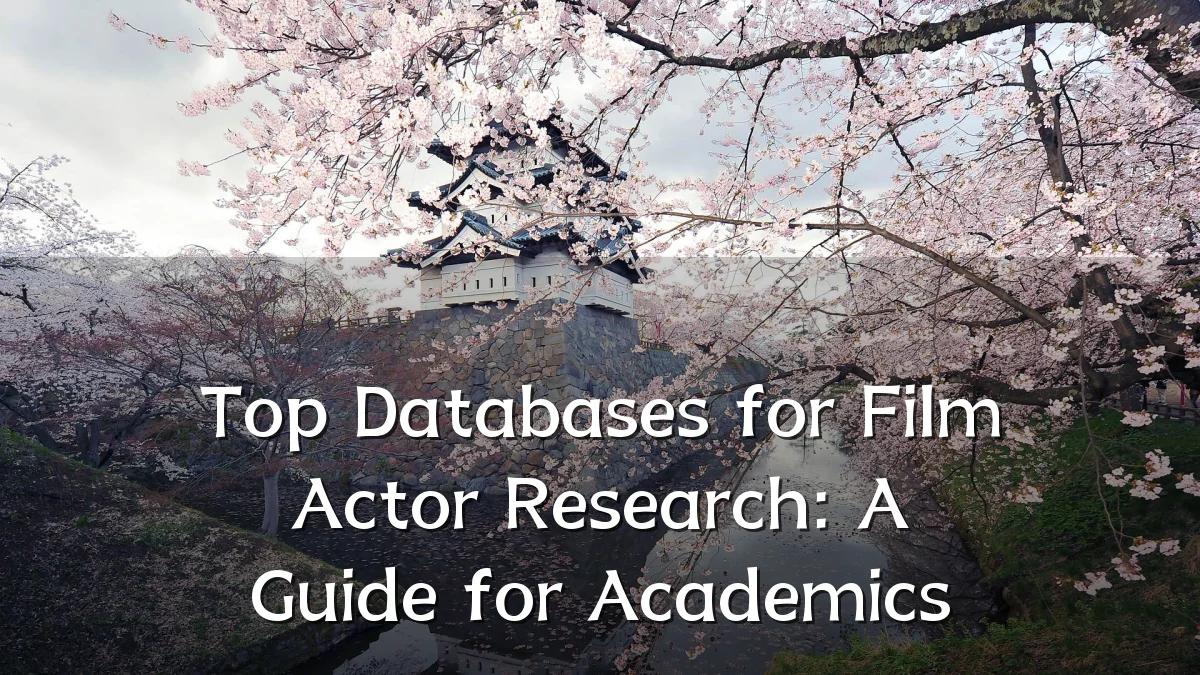 Top Databases for Film Actor Research: A Guide for Academics